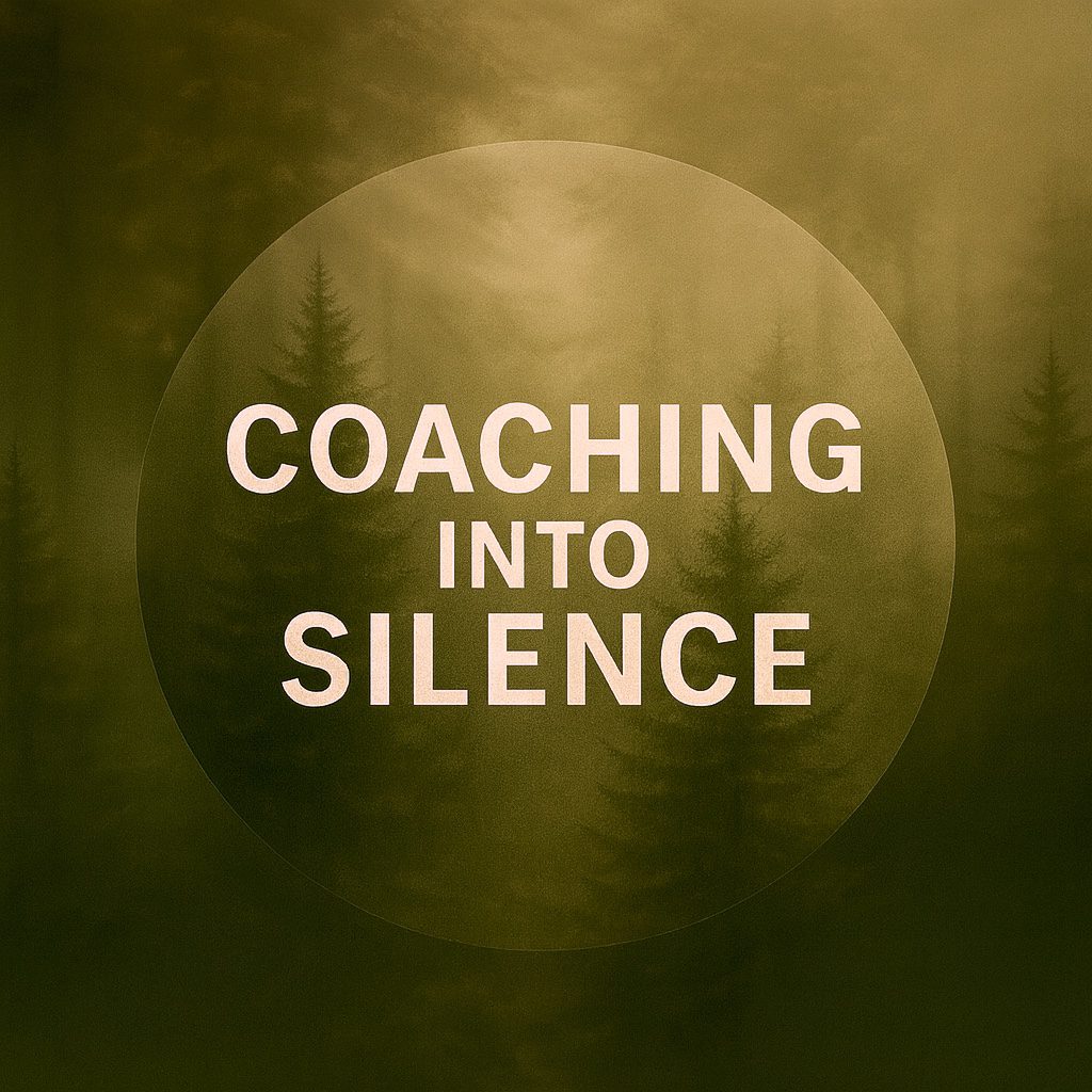 Coaching into Silence